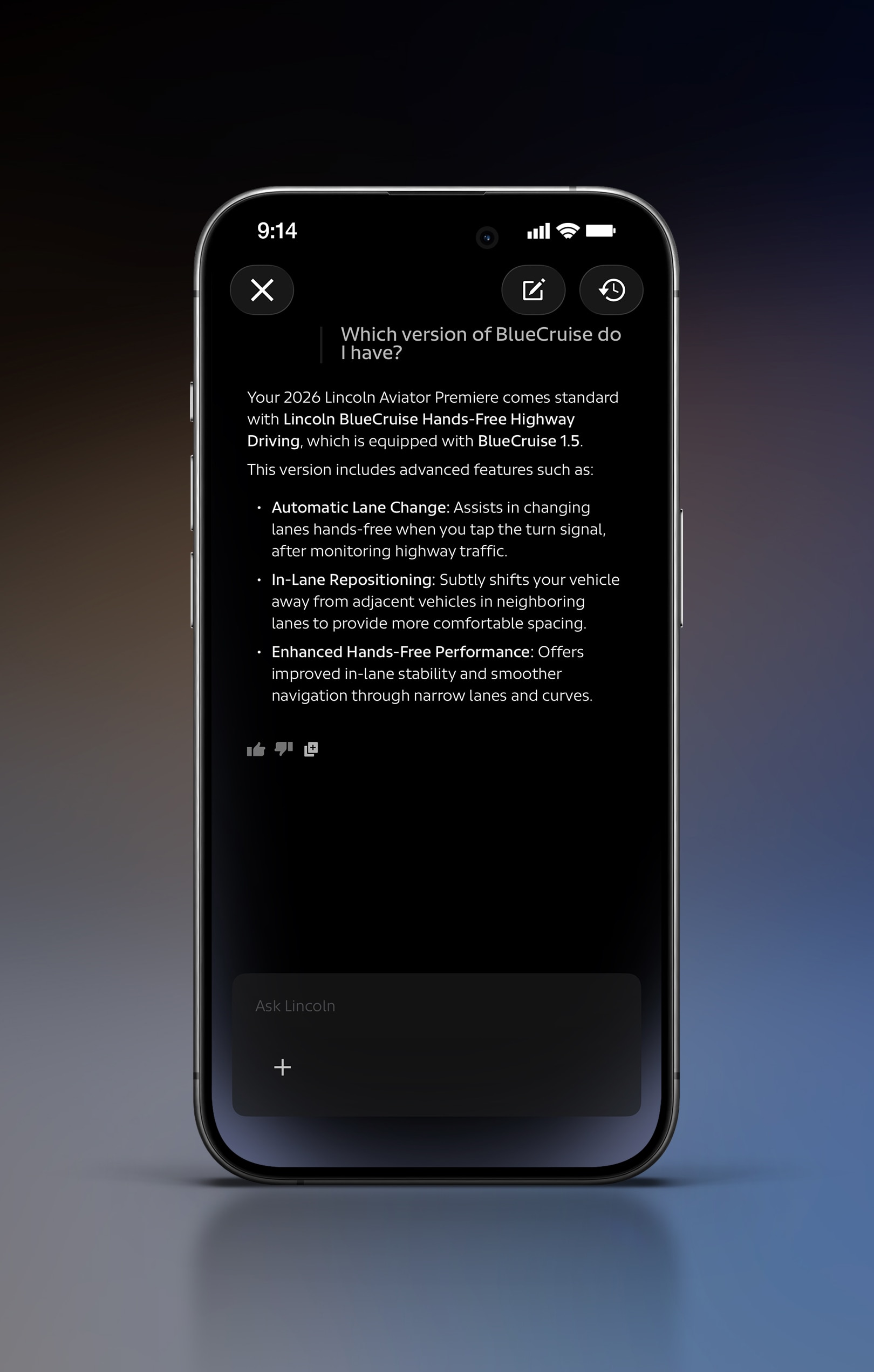 The AI assistant provides instant, personalized support so you can quickly access information in the owner’s manual and save time searching.